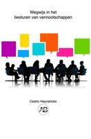 Wegwijs in het besturen van vennootschappen - Cedric Heyndrickx - ebook - thumbnail