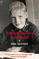 Soldaatje spelen in oorlogstijd - Dirk Mostert - ebook - thumbnail