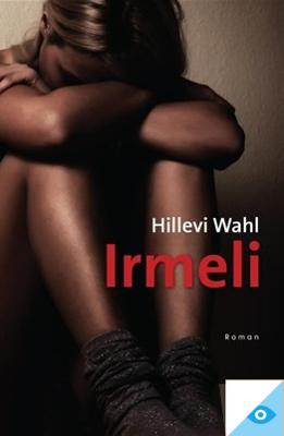 Irmeli - Hillevi Wahl - ebook