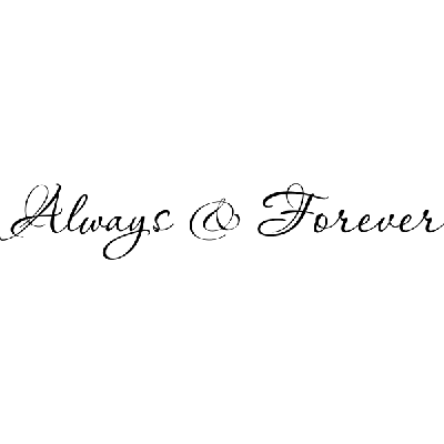 Always & Forever - Muurteksten Always & Forever - Muurteksten