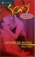 Gevaarlijk blond - Alison Kent - ebook - thumbnail