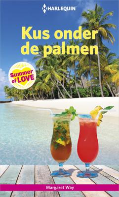 Kus onder de palmen - Margaret Way - ebook