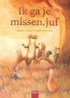 Ik ga je missen, juf (Hardback) - thumbnail