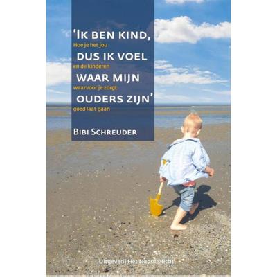 Ik ben kind dus ik voel waar mijn ouders zijn - Bibi Schreuder - Hardcover (9789083104188) Ik ben kind dus ik voel waar mijn ouders zijn - Bibi Schreuder - Hardcover (9789083104188)