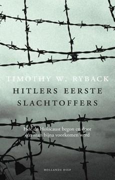 Hitlers eerste slachtoffers - Timothy W. Ryback - eBook (9789048824311)