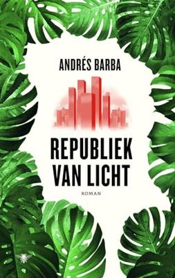 Republiek van licht - Andrés Barba - Hardcover (9789403132006) Republiek van licht - Andrés Barba - Hardcover (9789403132006)