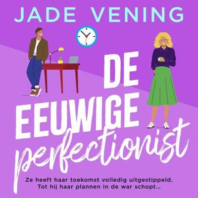 De eeuwige perfectionist