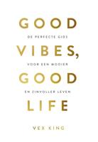 Good Vibes, Good Life - Vex King - ebook - thumbnail