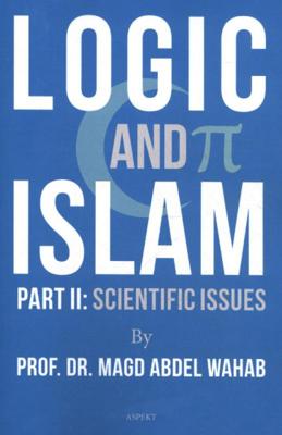 Logic and Islam - Prof. Dr. Magd Abdel Wahab - Paperback (9789463388580) Logic and Islam - Prof. Dr. Magd Abdel Wahab - Paperback (9789463388580)
