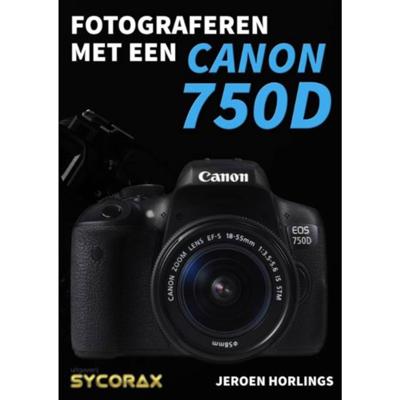 Fotograferen met een Canon 750D (Paperback)