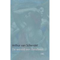 De wereld een dansfeest - Arthur van Schendel - Paperback (9789491618567) - thumbnail