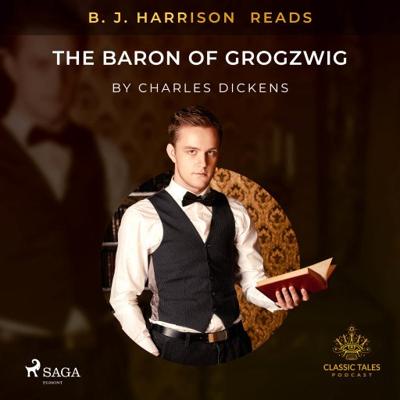 B.J. Harrison Reads The Baron of Grogzwig B.J. Harrison Reads The Baron of Grogzwig
