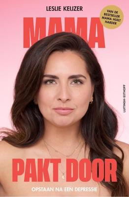 Mama pakt door - Leslie Keijzer - ebook