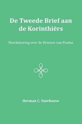 De Tweede Brief aan de Korinthiërs (Paperback)