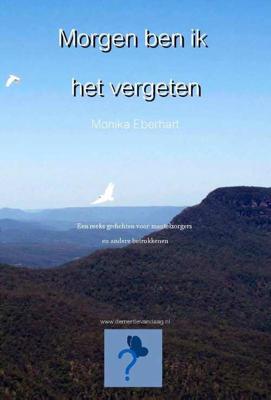 Morgen Ben Ik Het Vergeten Morgen Ben Ik Het Vergeten