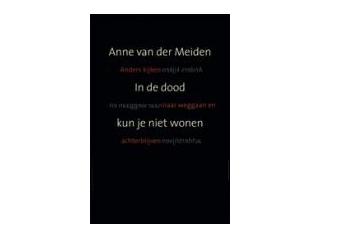 In de dood kun je niet wonen - Anne van der Meiden - ebook