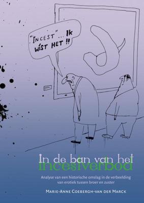 Marie Anne  Coebergh van der Marck Literatoren   In de ban van het incestverbod
