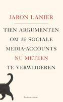 Tien argumenten om je sociale-media-accounts nu meteen te verwijderen - Jaron Lanier - Paperback (9789047012009) - thumbnail