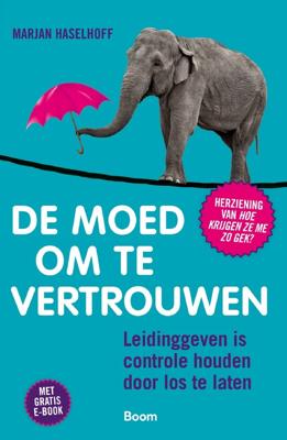 De moed om te vertrouwen - Marjan Haselhoff - ebook