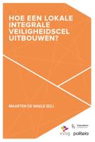 Hoe een Lokale Integrale Veiligheidscel uitbouwen? - Maarten de Waele - Paperback (9782509033345) - thumbnail