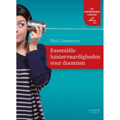 Essentiële luistervaardigheden voor docenten - Nick Luxmoore - Paperback (9789401426107) Essentiële luistervaardigheden voor docenten - Nick Luxmoore - Paperback (9789401426107)