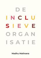 De inclusieve organisatie - Madhu Mathoera - ebook - thumbnail