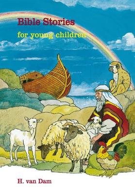 Bible Stories for young children - volume 1 - H. van Dam - ebook