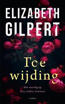 Toewijding - Elizabeth Gilbert - eBook (9789023484257)