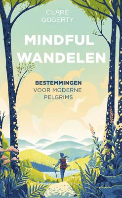 Mindful wandelen - Clare Gogerty - ebook