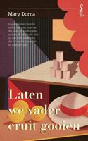 Laten we vader eruit gooien - Mary Dorna - ebook - thumbnail