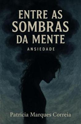 Entre as Sombras da Mente - Patrícia Correia - ebook