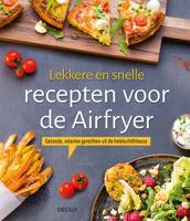 Lekkere en snelle recepten voor de Airfryer (Paperback) - thumbnail