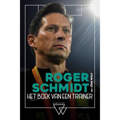 Roger Schmidt, het boek van een trainer