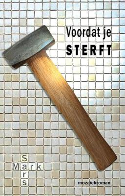 Voordat je sterft - Mark Sars - ebook