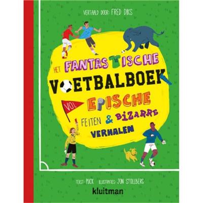 Het fantastische voetbalboek vol epische feiten & bizarre verhalen