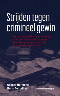 Strijden tegen crimineel gewin - Caspar Hermans, Hans Boutellier - ebook