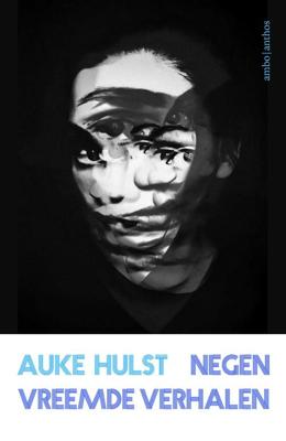 Negen vreemde verhalen - Auke Hulst - ebook