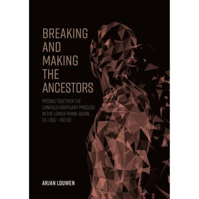 Breaking and making the ancestors (Paperback)