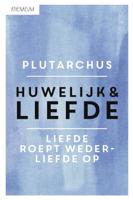 Huwelijk en liefde - Plutarchus - eBook (9789025305086) - thumbnail