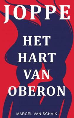 Marcel  Van Schaik Joppe   Het Hart van Oberon