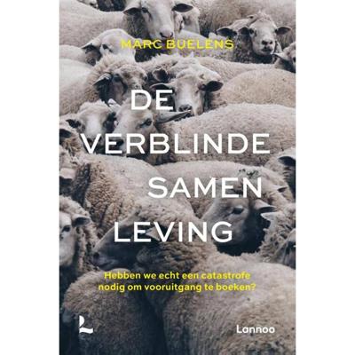 Marc Buelens De verblinde samenleving Marc Buelens De verblinde samenleving