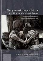 Van graven in de prehistorie en dingen die voorbijgaan (Paperback) - thumbnail