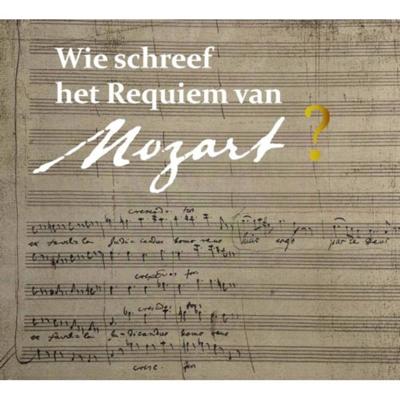 Wie schreef het requiem van Mozart? (Hardback)