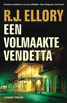 Een volmaakte vendetta - R.J. Ellory - ebook