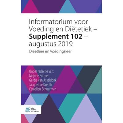 Informatorium voor Voeding en Diëtetiek – Supplement 102 – augustus 2019 - Paperback (9789036823876) Informatorium voor Voeding en Diëtetiek – Supplement 102 – augustus 2019 - Paperback (9789036823876)