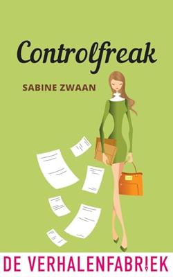 Controlfreak - Sabine Zwaan - ebook Controlfreak - Sabine Zwaan - ebook