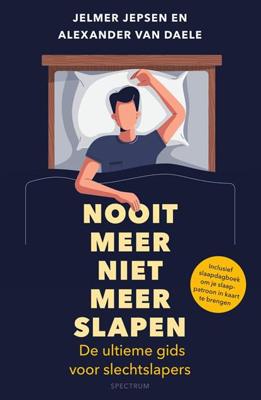 Nooit meer niet meer slapen - Jelmer Jepsen, Alexander van Daele - ebook