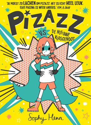 Pizazz vs de nieuwe klasgenoot - Sophy Henn - ebook