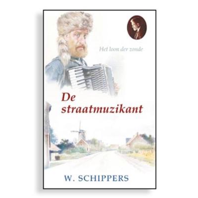 De straatmuzikant - Willem Schippers - Hardcover (9789461150158) De straatmuzikant - Willem Schippers - Hardcover (9789461150158)
