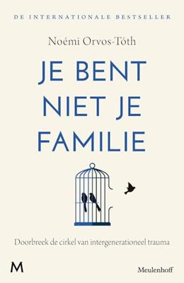 Je bent niet je familie - Noémi Orvos-Tóth - ebook Je bent niet je familie - Noémi Orvos-Tóth - ebook